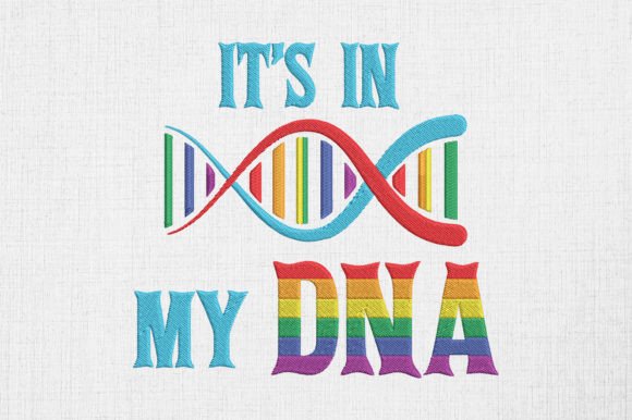 Gay Pride in My DNA Proud LGBTQ