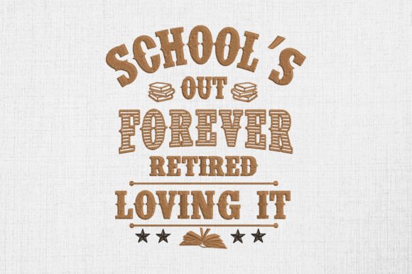 School s out Forever Retired Teacher